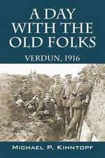 A Day with the Old Folks: Verdun, 1916