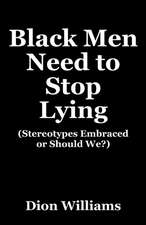 Black Men Need to Stop Lying