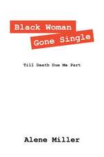 Black Woman Gone Single