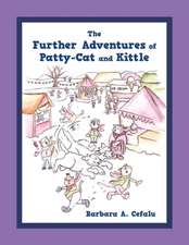 The Further Adventures of Patty-Cat and Kittle