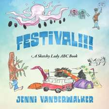 FESTIVAL!!! A Sketchy Lady ABC Book