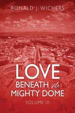 Love Beneath the Mighty Dome