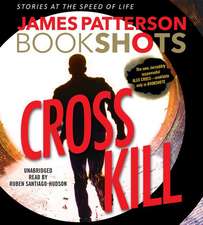 Cross Kill: An Alex Cross Story