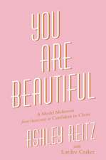 You Are Beautiful: A Model Makeover from Insecure to Confident in Christ