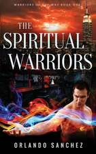 The Spiritual Warriors