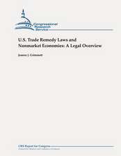 U.S. Trade Remedy Laws and Nonmarket Economies