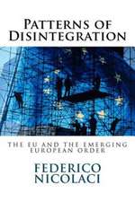 Patterns of Disintegration. the Eu and the Emerging European Order