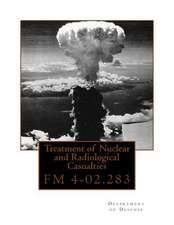 Treatment of Nuclear and Radiological Casualties