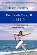 Brainwash Yourself Thin