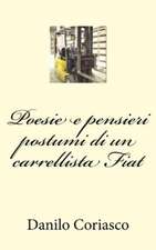 Poesie E Pensieri Postumi Di Un Carrellista Fiat