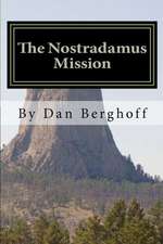 The Nostradamus Mission: A Teenage Son's Side of War