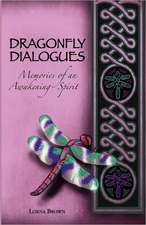 Dragonfly Dialogues - Memories of an Awakening Spirit: Survival