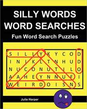 Silly Words Word Searches: Fun Word Search Puzzles