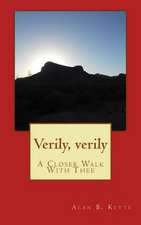 Verily, Verily