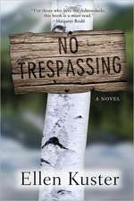 No Trespassing: And Get Out of Debt, Travel, and Find True Freedom