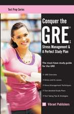 Conquer the GRE: Stress Management & A Perfect Study Plan