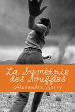 La Symetrie Des Souffles