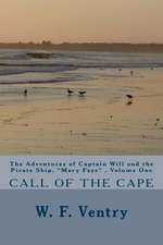 The Adventures of Captain Will and the Pirate Ship, "Mary Faye," Volume One, Call of the Cape