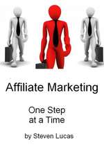 Online Affiliate Marketing - One Step at a Time