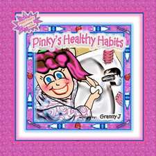 Pinky's Healthy Habits: Pinky Frink's Learning Books