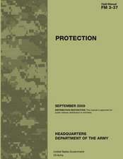 Field Manual FM 3-37 Protection September 2009