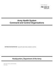 Field Manual FM 4-02.12 Army Health System Command and Control Organizations