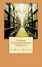 Dyslexia a Christian Parent's Perspective