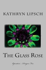 The Glass Rose