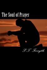 The Soul of Prayer