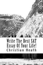 Write the Best SAT Essay of Your Life!