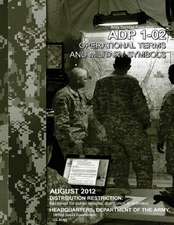 Army Doctrine Publication Adp 1-02 Operational Terms and Military Symbols August 2012