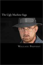 The Ugly Machine Saga