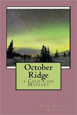 October Ridge: A Cold-Case Mystery