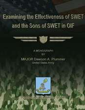 Examining the Effectiveness of Swet and the Sons of Swet in Oif