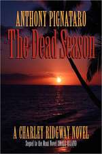 The Dead Season: A Charley Ridgway Novel