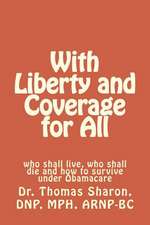 With Liberty and Coverage for All