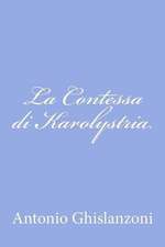 La Contessa Di Karolystria