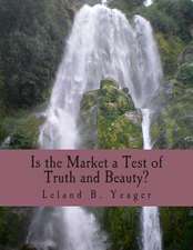 Is the Market a Test of Truth and Beauty?