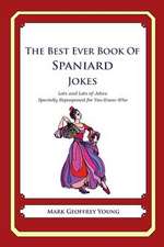 The Best Ever Book of Spaniard Jokes