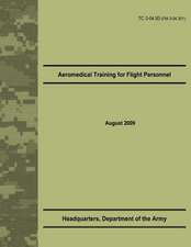 Aeromedical Training for Flight Personnel (Tc 3-04.93)