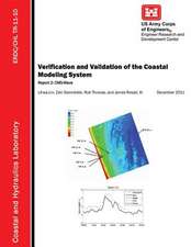 Verification and Validation of the Coastal Modeling System