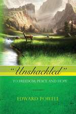 Unshackled