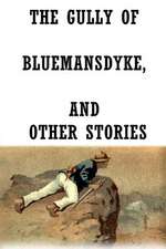 The Gully of Bluemansdyke, and Other Stories