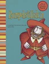 Rumpelstiltskin: A Retelling of the Grimm's Fairy Tale