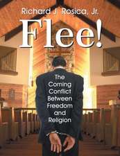 Flee! the Coming Conflict Between Freedom and Religion