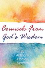 Counsels from God's Wisdom: To Know Jesus and Live Through Him