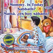 Mommy, is Today Sabbath? - Mamá, es hoy sábado?