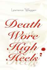 Death Wore High Heels