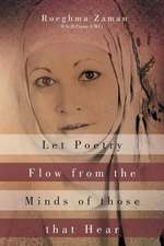 Let Poetry flow from the Minds of those that Hear