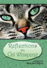 Reflections of a Cat Whisperer